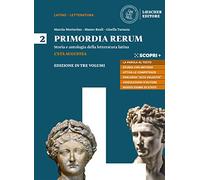 Primordia rerum. Storia e antologia della letteratura latina. Per il triennio delle Scuole superiori. Con e-book. Con espansione online. L' età augustea (Vol. 2)