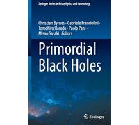 Primordial Black Holes