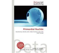 Primordial Nuclide: Geochemistry, Nuclide, Earth, Stellar Evolution, Age of the Earth, Isotope
