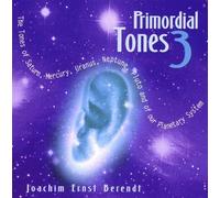 Primordial Tones 3 By Joachim-Ernst Berendt (2004-01-26)