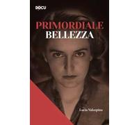 Primordiale bellezza
