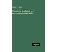 Primoros del Don Quixote en el concepto médico-paicoïógico