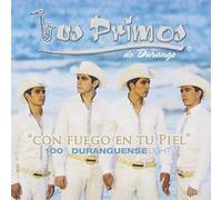 Primos De Durango - Con Fuego En Tu Piel: 100 Perc