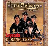 Primos De Durango - Leyenda Duranguense