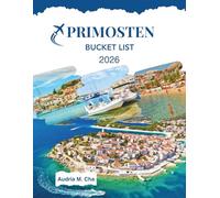 PRIMOSTEN BUCKET LIST 2026: Explore Stunning Beaches and Vibrant Nightlife in Croatia's Coastal Paradise
