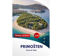 Primošten Guía de viaje 2026: Explore la costa adriática de Croacia, las principales atracciones, aventuras, cocina y gemas ocultas con consejos de expertos