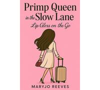 Primp Queen in the Slow Lane: Lip Gloss on the Go