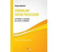 Primum non nocere: Ottenere il massimo da atleti e persone