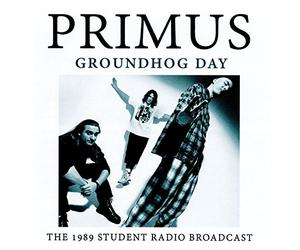 Primus - Groundhog Day
