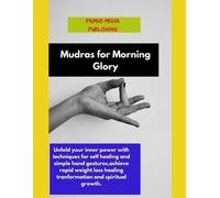 Primus Media Publishing Mudras for Morning Glory (Tascabile)