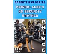 Prince: Alex's K9 Security Brother: D'Ability just means different ability