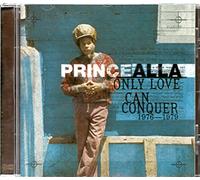 PRINCE ALLA - ONLY LOVE CAN CONQUER