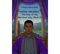 Prince Amukena: The Rise of Merchant King (Book 2)