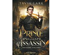 Prince and assassin. Ediz. italiana