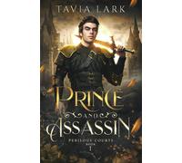 Prince and assassin. Ediz. italiana - Lark Tavia