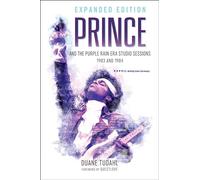 Prince and the Purple Rain Era Studio Sessions: 1983 and 1984