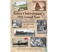 Prince Chakrabongse's 1911 Grand Tour