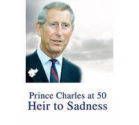 Prince Charles At 50 Heir To Sadness [Edizione: Stati Uniti]