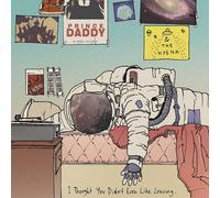 Prince Daddy & The Hyena I Thought You Didn't Even Like Leaving (CD) Album