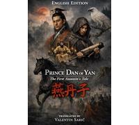 Prince Dan of Yan: The First Assassin's Tale / 燕丹子 (English Edition): 23