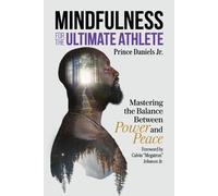 Prince Daniels Mindfulness for the Ultimate Athlete (Tascabile)