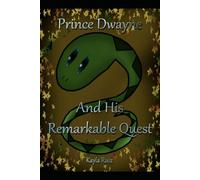 Prince Dwayne and His Remarkable Quest