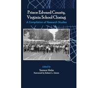 Prince Edward County, Virginia School Closing: A Compilation of Research Studies
