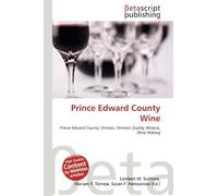 Prince Edward County Wine: Prince Edward County, Ontario, Vintners Quality Alliance, Wine Making