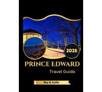 Prince Edward Travel Guide 2026