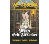 Prince Eric Alexander: The First Event: Survival - NUOVO