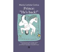 Prince: «He’s back!»