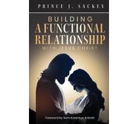 Prince J. Sackey Prince Building a Functional Relationship with Jes (Tascabile)