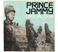 Prince Jammy - Crucial In Dub