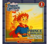Prince Lawrence And The Kingdom Beyond The Hills: 1