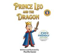 Prince Leo and the Dragon (CVI Friendly Edition)