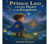 Prince Leo and the Heart of the Kingdom