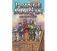 Prince Martin and the Pirates: Being a Swashbuckling Tale of a Brave Boy, Bloodt