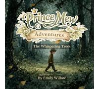 Prince Mew Adventures: The Whispering Trees: A Calming Bedtime Story About Noticing