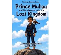 Prince Muhau and his adventures in the Lozi Kingdom
