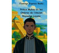 Prince Muhau et les Ombres de l’Ancien Royaume Luyana