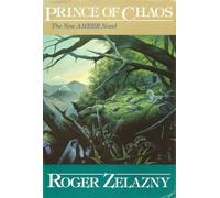 Prince of Chaos: The New AMBER Novel
