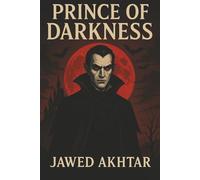 PRINCE OF DARKNESS: A Vampire Horror Novel by Jawed Akhtar