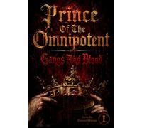 Prince Of The Omnipotent - Gangs And Blood: Light Novel (Volume 1)