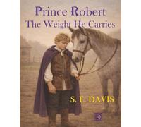 Prince Robert: The Weight He Carries