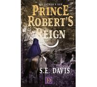 Prince Robert's Reign: His Father's Son