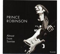 PRINCE ROBINSON. - PRINCE ROBINSON Almost From Sunrise.