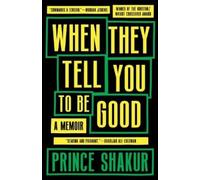 Prince Shakur When They Tell You to Be Good (Copertina rigida)
