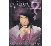 Prince : The Reign of the Prince of Ages ( the Unauthorized Biography)