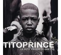 PRINCE, TITO - LE PETIT PRINCE DU GHETTO