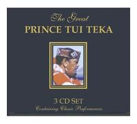 Prince Tui Teka - The Great Series